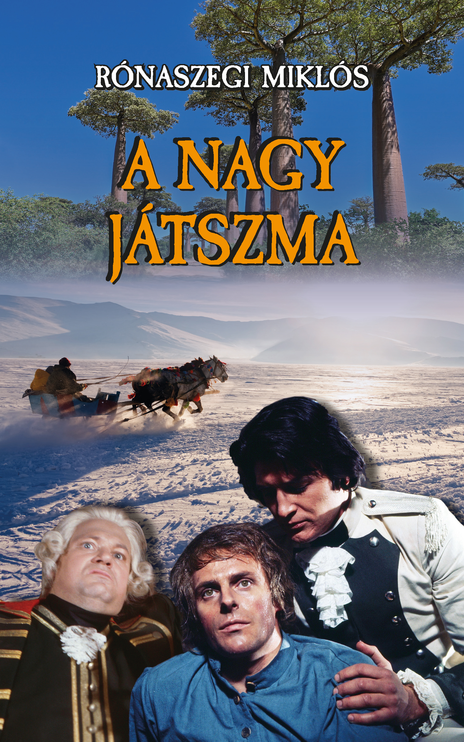 Rónaszegi Miklós - A nagy játszma [eKönyv: epub, mobi]