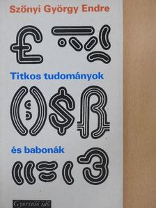 Szőnyi György Endre - Titkos tudományok és babonák [antikvár]