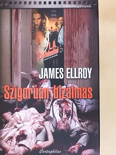 James Ellroy - Szigorúan bizalmas [antikvár]