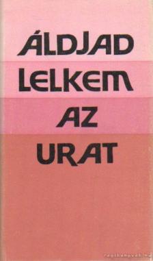 GYÖKÖSSY ENDRE - Áldjad lelkem az Urat [antikvár]