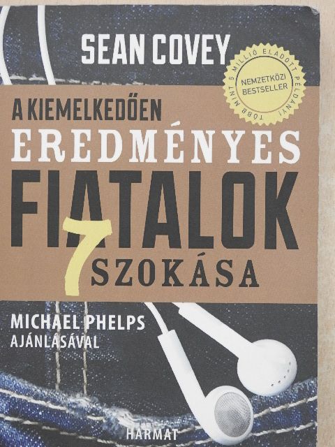 Sean Covey - A kiemelkedően eredményes fiatalok 7 szokása [antikvár]