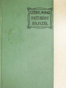 Czóbel Minka - Két arany hajszál [antikvár]