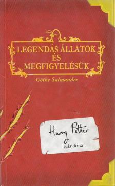 J. K. Rowling - Legendás állatok és megfigyelésük [antikvár]