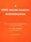 Dr. Váry Albert - A vörös uralom áldozatai Magyarországon [antikvár]