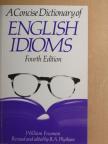 William Freeman - A Concise Dictionary of English Idioms [antikvár]