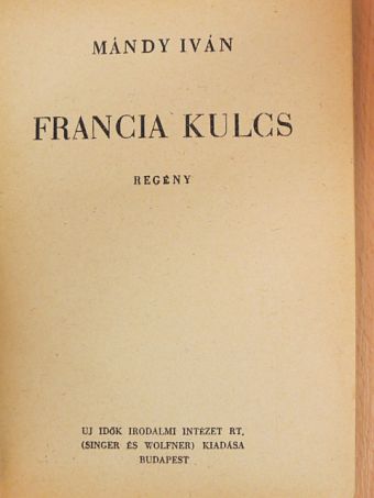 Mándy Iván - Francia kulcs [antikvár]
