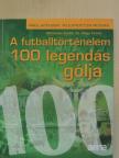 Martonosi Árpád - A futballtörténelem 100 legendás gólja [antikvár]