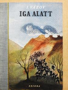 Iván Vázov - Iga alatt [antikvár]