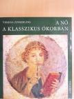 Verena Zinserling - A nő a klasszikus ókorban [antikvár]