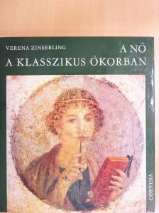 Verena Zinserling - A nő a klasszikus ókorban [antikvár]