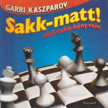 Garri Kaszparov - sakk-matt! [antikvár]