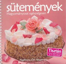Váradi Tibor - Sütemények - Hagyományosat egészségesen [antikvár]