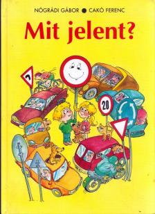 NÓGRÁDI GÁBOR - Mit jelent? [antikvár]