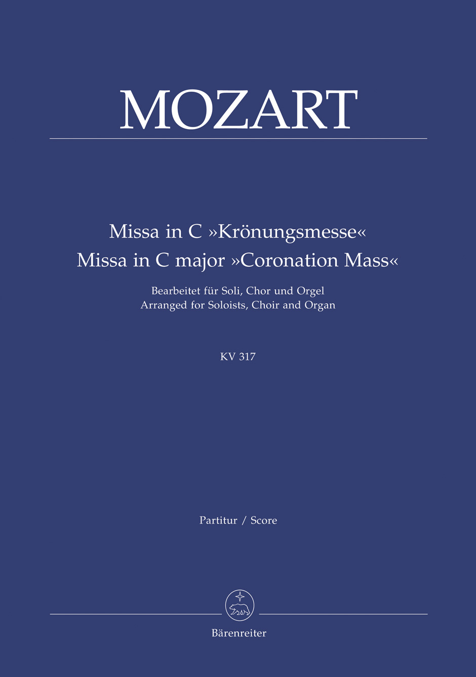MOZART, W,A, - MISSA IN C "KRÖNUNGSMESSE" KV 317 FÜR SOLI, CHOR UND ORGEL PARTITUR (MARTIN FOCKE)