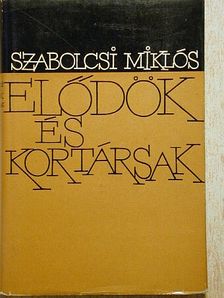 Szabolcsi Miklós - Elődök és kortársak [antikvár]