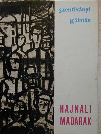 Szentiványi Kálmán - Hajnali madarak [antikvár]