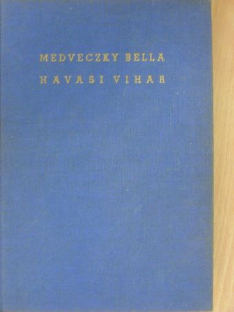 Medveczky Bella - Havasi vihar [antikvár]