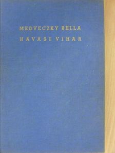 Medveczky Bella - Havasi vihar [antikvár]