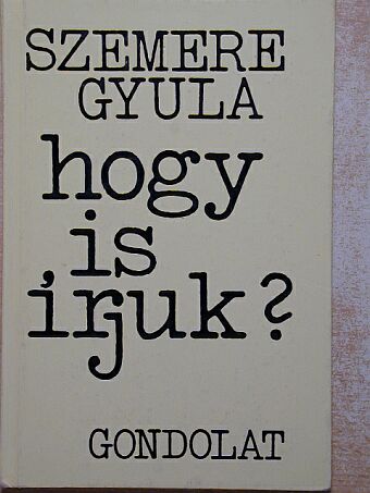 Szemere Gyula - Hogy is írjuk? [antikvár]