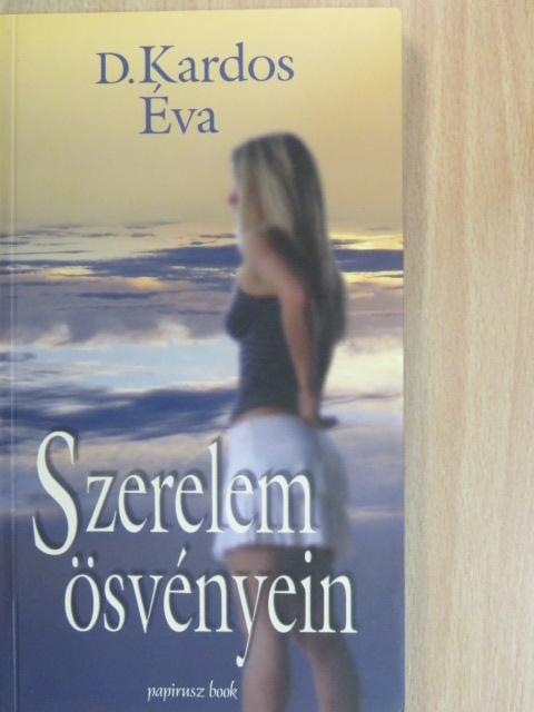 D. Kardos Éva - Szerelem ösvényein [antikvár]