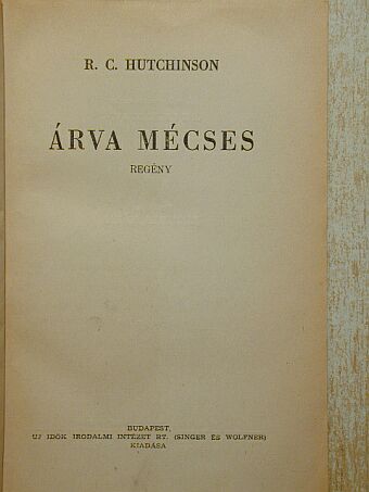 R. C. Hutchinson - Árva mécses [antikvár]