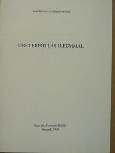 Dr. Gervain Mihály - Ureterpótlás ileummal [antikvár]