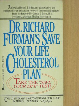 Dr. Richard Furman - Dr. Richard Furman's Save Your Life Cholesterol Plan [antikvár]