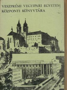 Veszprémi Vegyipari Egyetem Központi Könyvtára [antikvár]