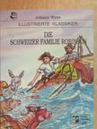 Johann Wyss - Die Schweizer Familie Robinson [antikvár]