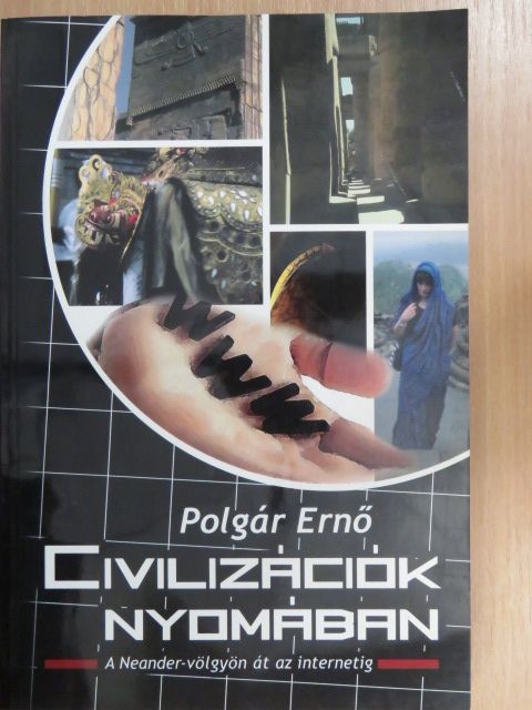 Polgár Ernő - Civilizációk nyomában (dedikált példány) [antikvár]