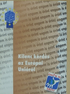 Kilenc kérdés az Európai Unióról [antikvár]