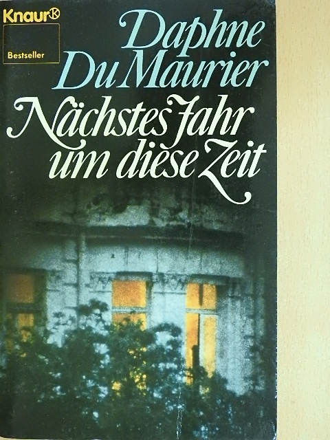 Daphne du Maurier - Nächstes Jahr um diese Zeit [antikvár]
