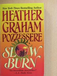 Heather Graham Pozzessere - Slow burn [antikvár]