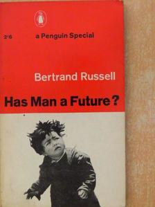 Bertrand Russell - Has Man a Future? [antikvár]