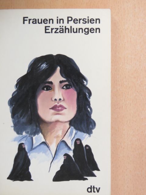 Bozorg Alavi - Frauen in Persien [antikvár]
