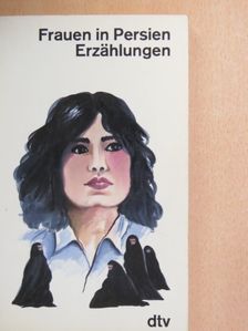Bozorg Alavi - Frauen in Persien [antikvár]