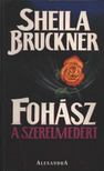 BRUCKNER, SHEILA - Fohász a szerelmedért [antikvár]