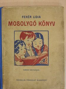 Fehér Lidia - Mosolygó könyv [antikvár]