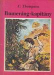 Thompson, C. - Bumeráng-kapitány [antikvár]
