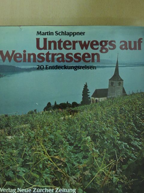 Martin Schlappner - Unterwegs auf Weinstrassen [antikvár]