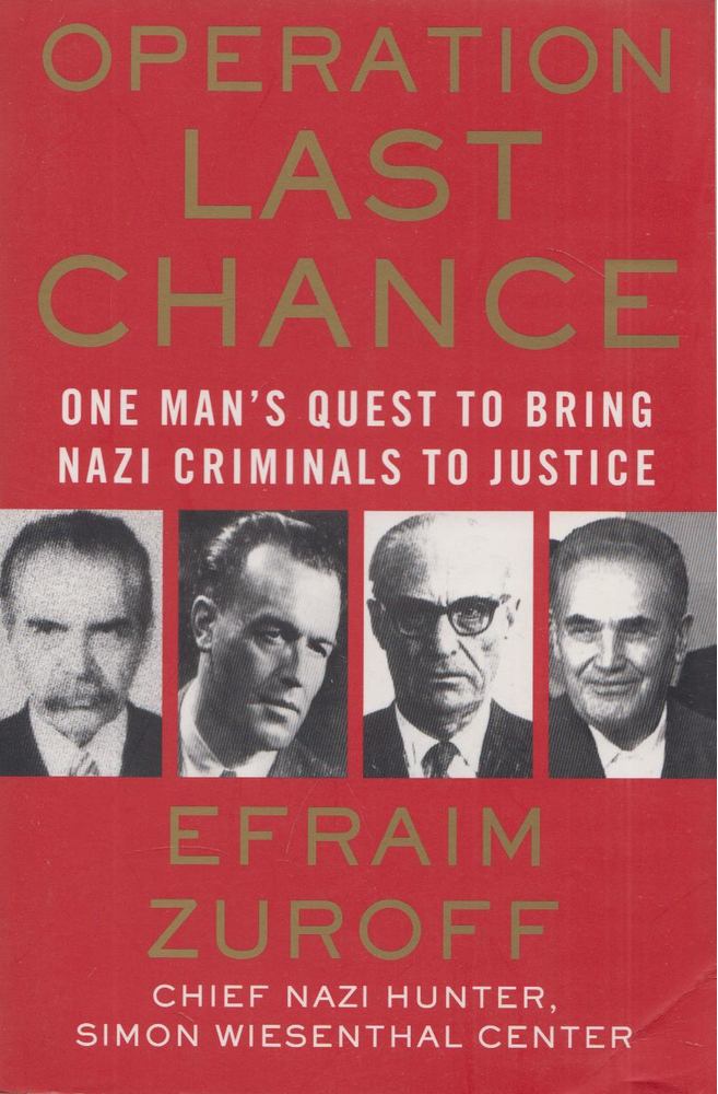 Efraim Zuroff - Operation Last Chance [antikvár]