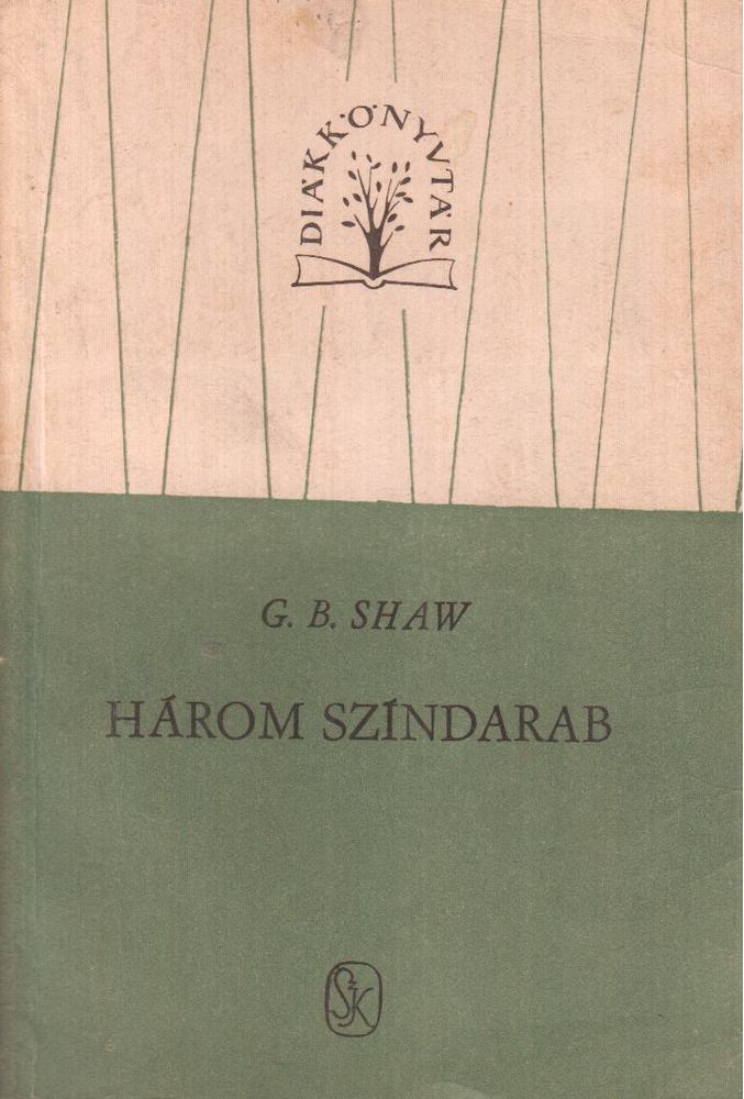 SHAW, G.B. - Három színdarab I. [antikvár]