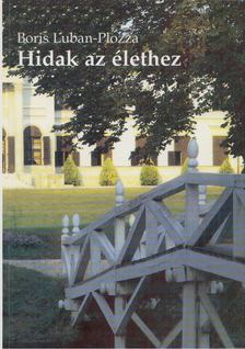 Boris Luban-Plozza - Hidak az élethez [antikvár]
