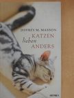 Jeffrey M. Masson - Katzen lieben anders [antikvár]