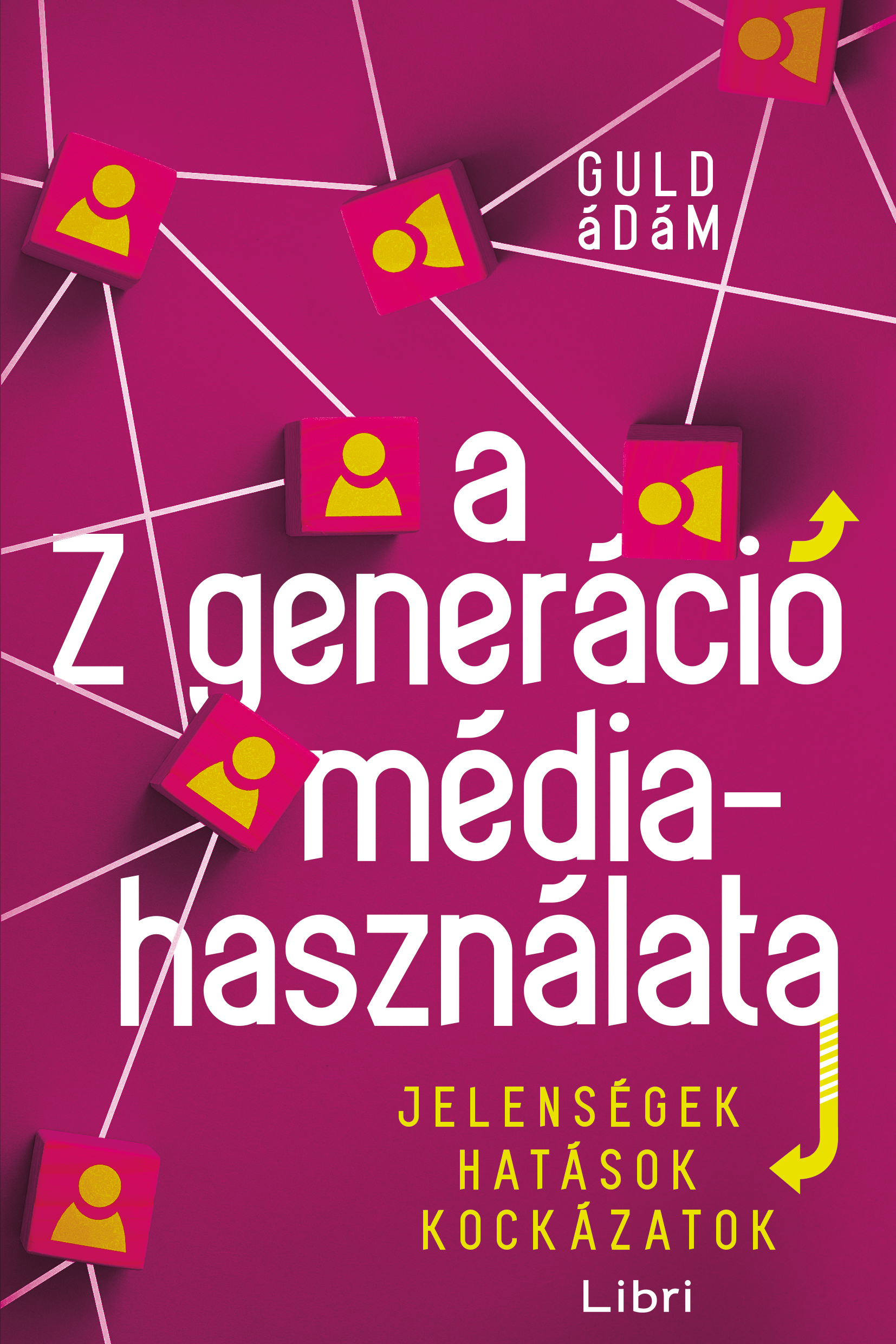 Guld Ádám - A Z generáció médiahasználata [eKönyv: epub, mobi]