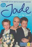 Jade Goody - Jade: Forever In My Heart [antikvár]