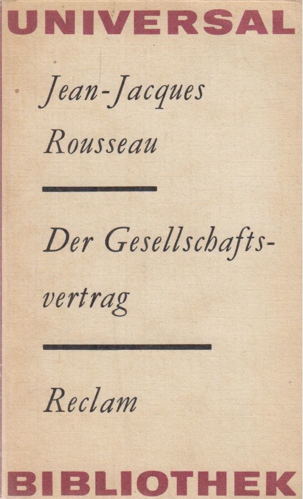 ROUSSEAU, JEAN-JACQUES - Der Gesellschaftsvertrag [antikvár]