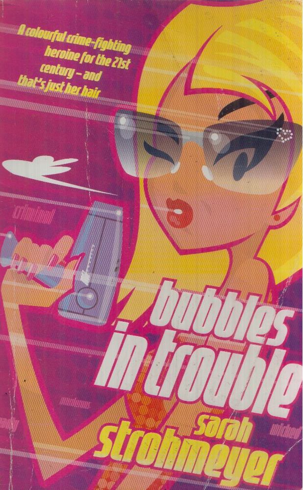 Sarah Strohmeyer - Bubbles in Trouble [antikvár]