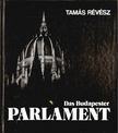 RÉVÉSZ TAMÁS - Das Budapester Parlament [antikvár]