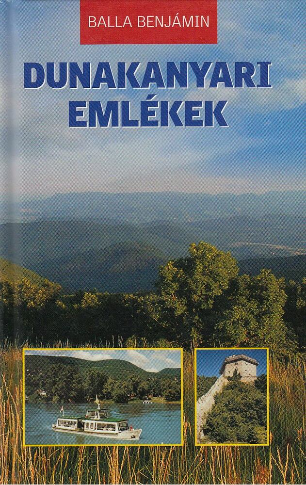 Balla Benjámin - Dunakanyari emlékek [antikvár]